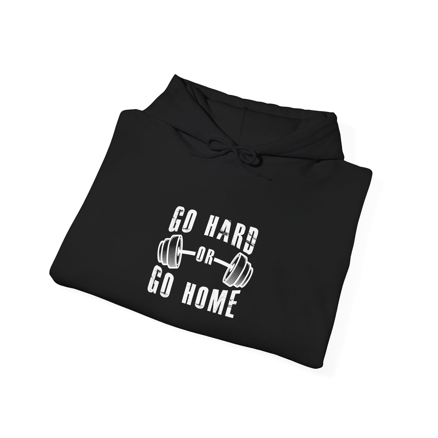 Go Hard or Go Home Hoodie – Gym Fitness Collection | SteelGritWear
