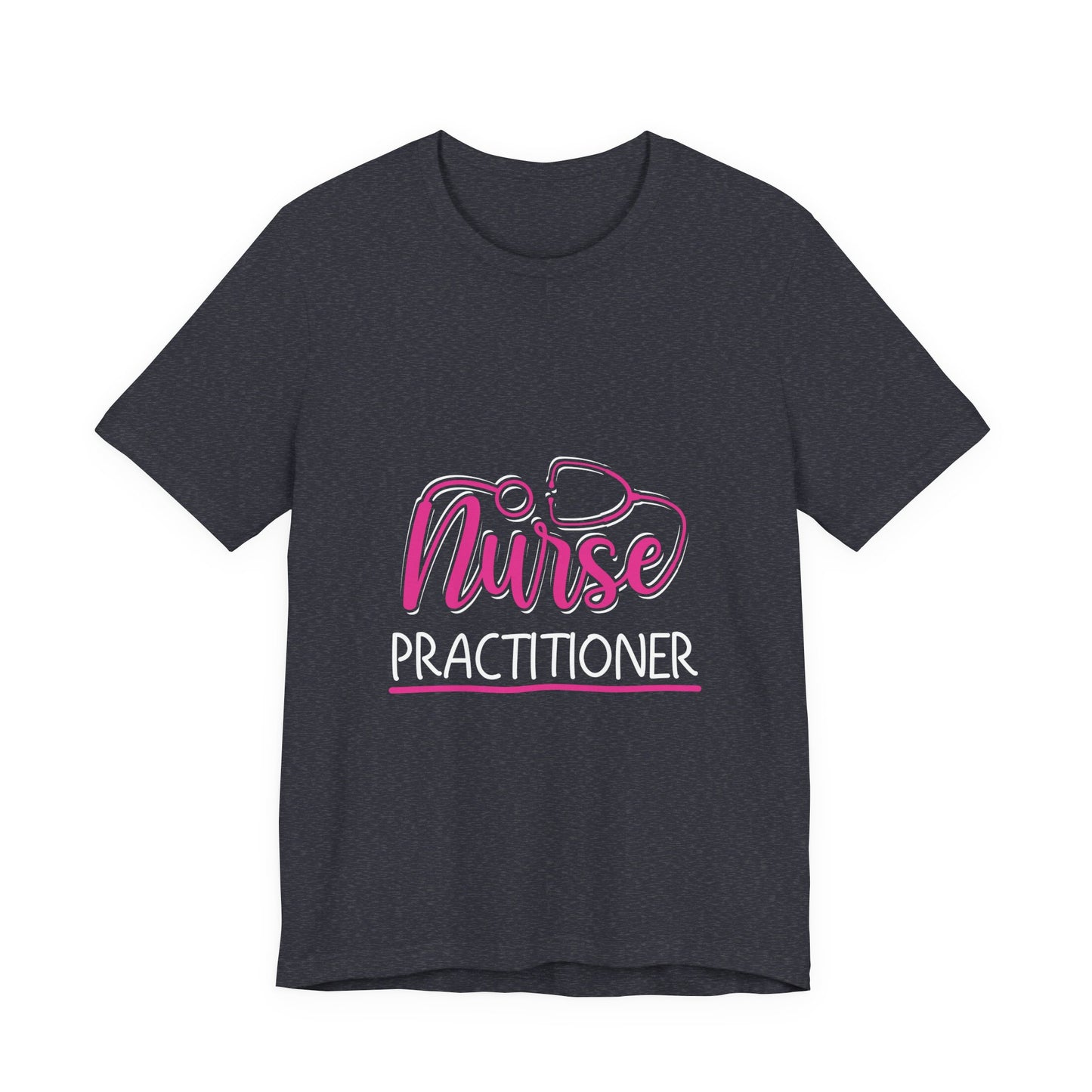 Nurse Practitioner Shirt – NP Stethoscope Nurse Practitioner Tee