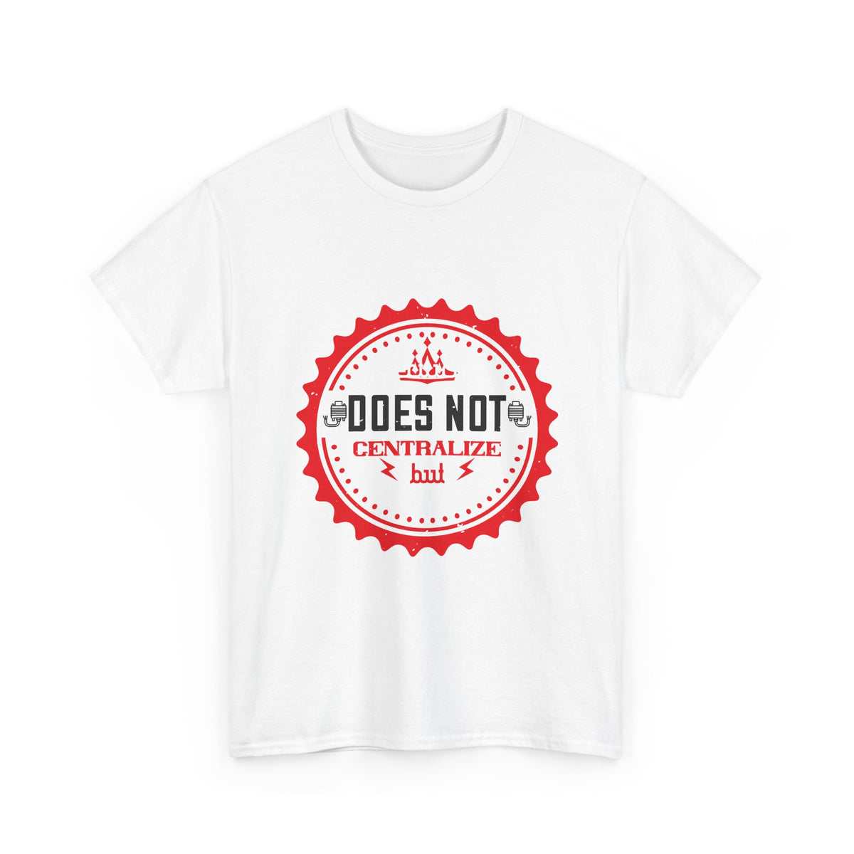 Electricity Does Not Centralize, But Decentralizes T-Shirt – Electrician Humor Tee