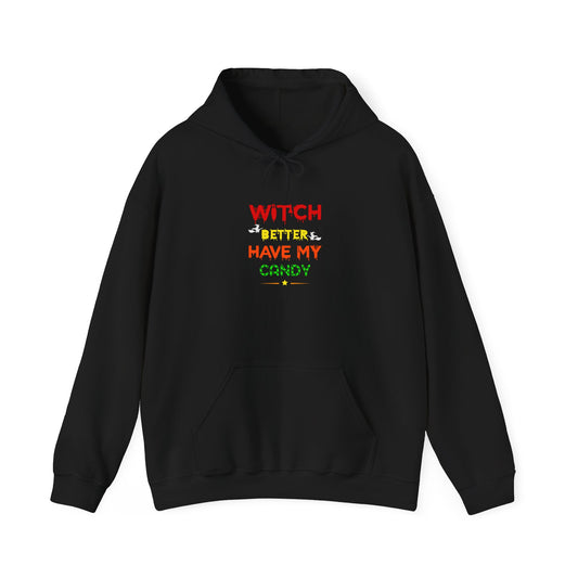 🧙 Witch Better Have My Candy Hoodie
