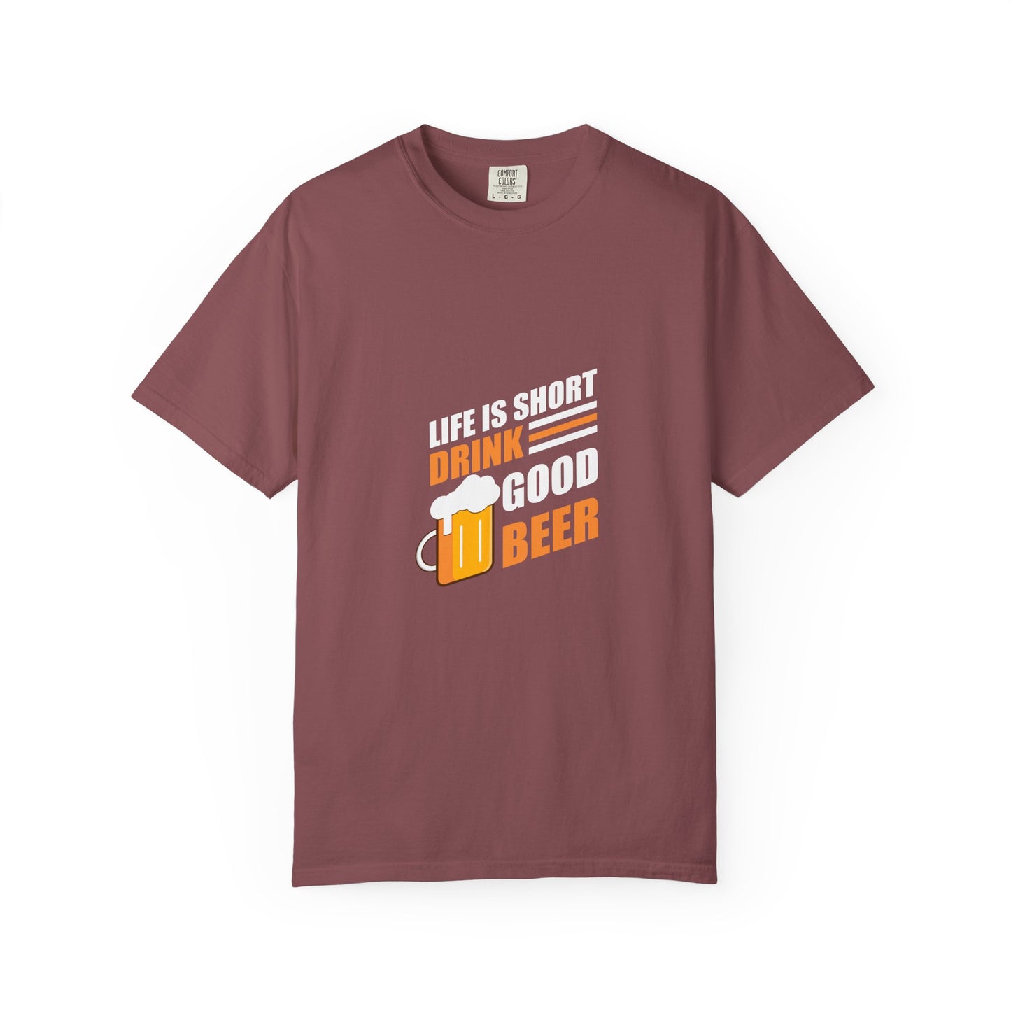 Life Is Short Drink Good Beer T-Shirt – Bold & Refreshing Design