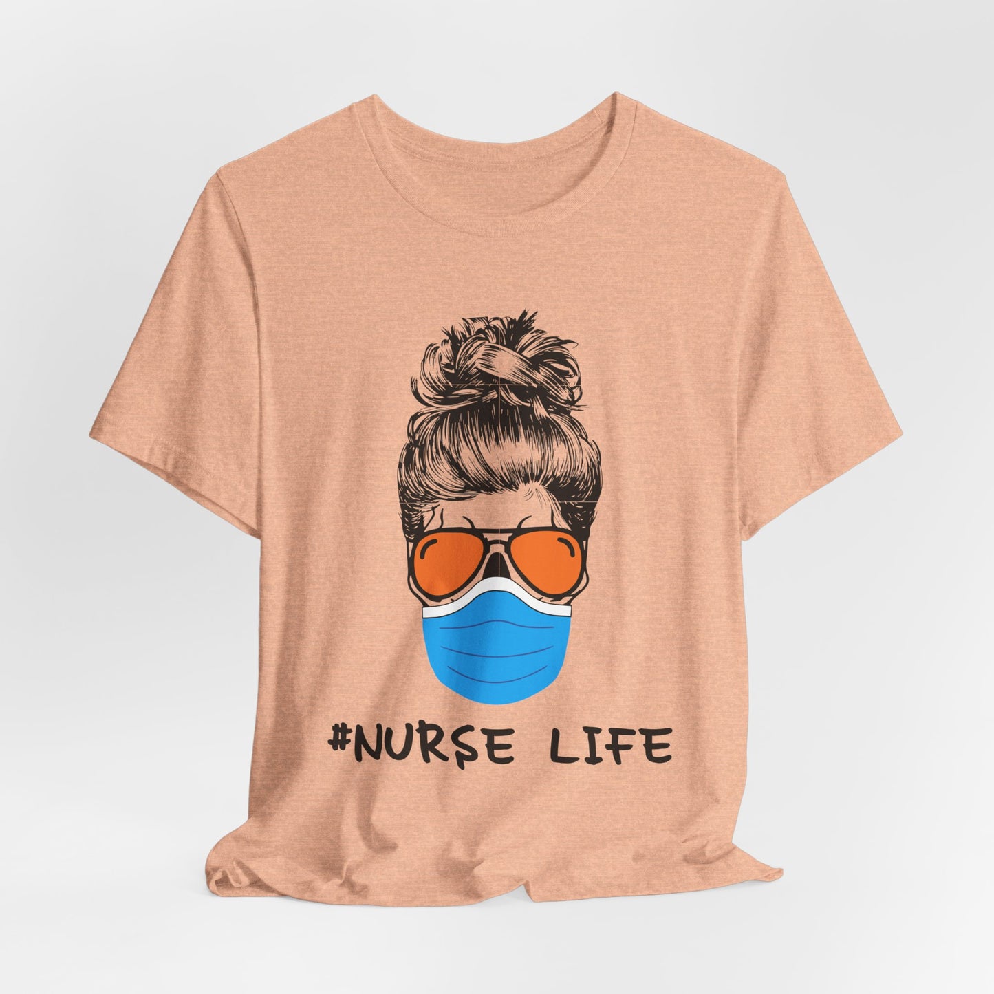 Nurse Life Shirt – Funny Messy Bun Nurse Graphic Tee for Healthcare Workers