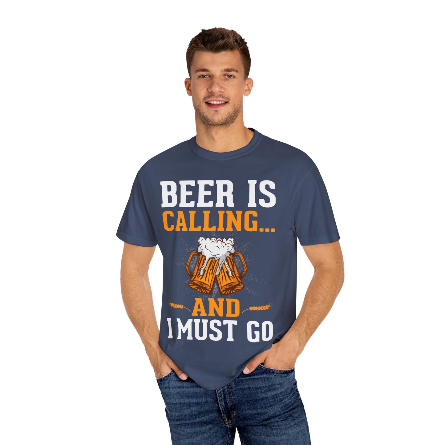 🍺 Beer Is Calling... And I Must Go – Funny Beer Lover Tee