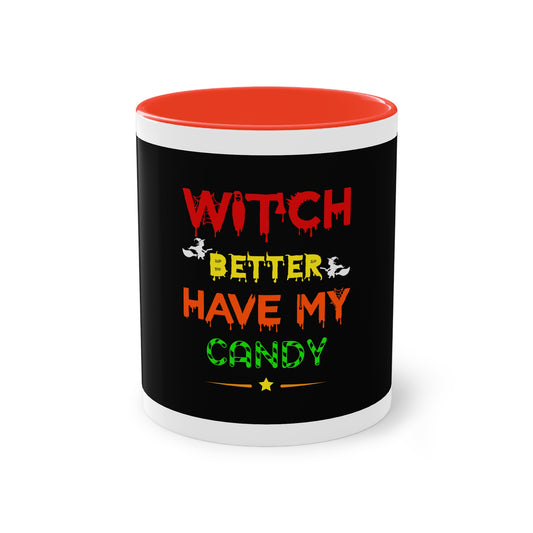 🍬 Witch Better Have My Candy Mug