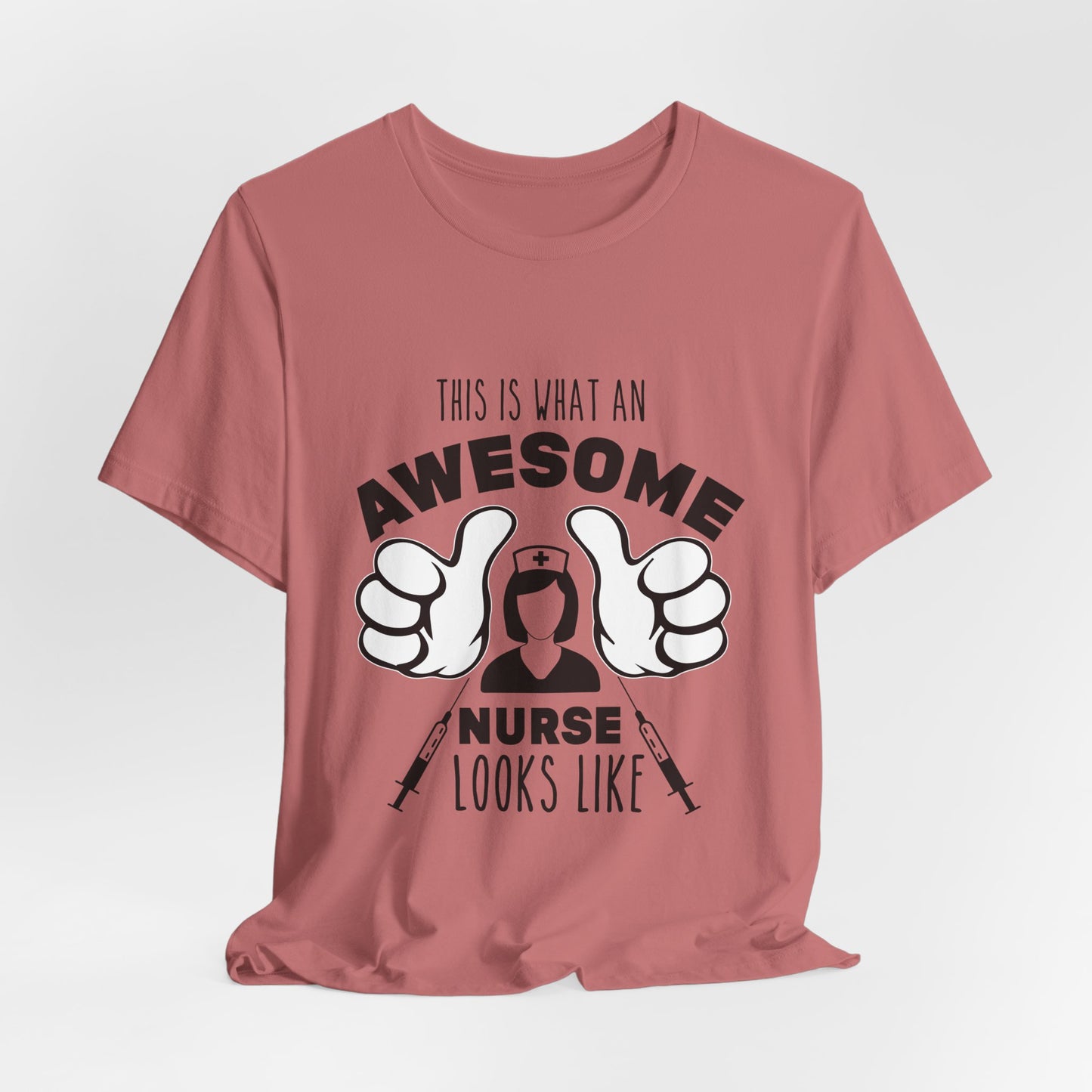 Nurse Appreciation T‑Shirt — “This Is What An Awesome Nurse Looks Like” Graphic Tee