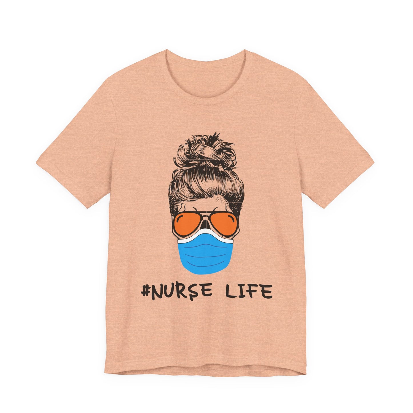 Nurse Life Shirt – Funny Messy Bun Nurse Graphic Tee for Healthcare Workers