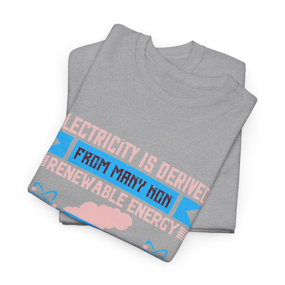Electricity Is Derived from Non-Renewable Energy Sources T-Shirt