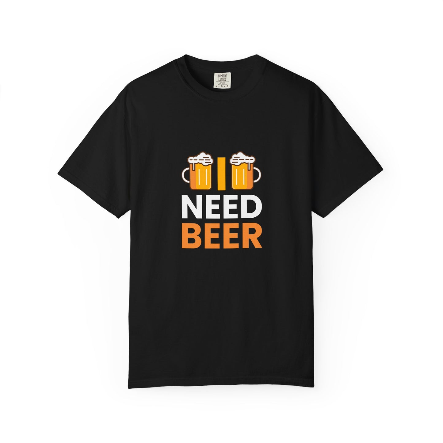 I NEED BEER T-Shirt – Bold & Funny Beer Lover Tee