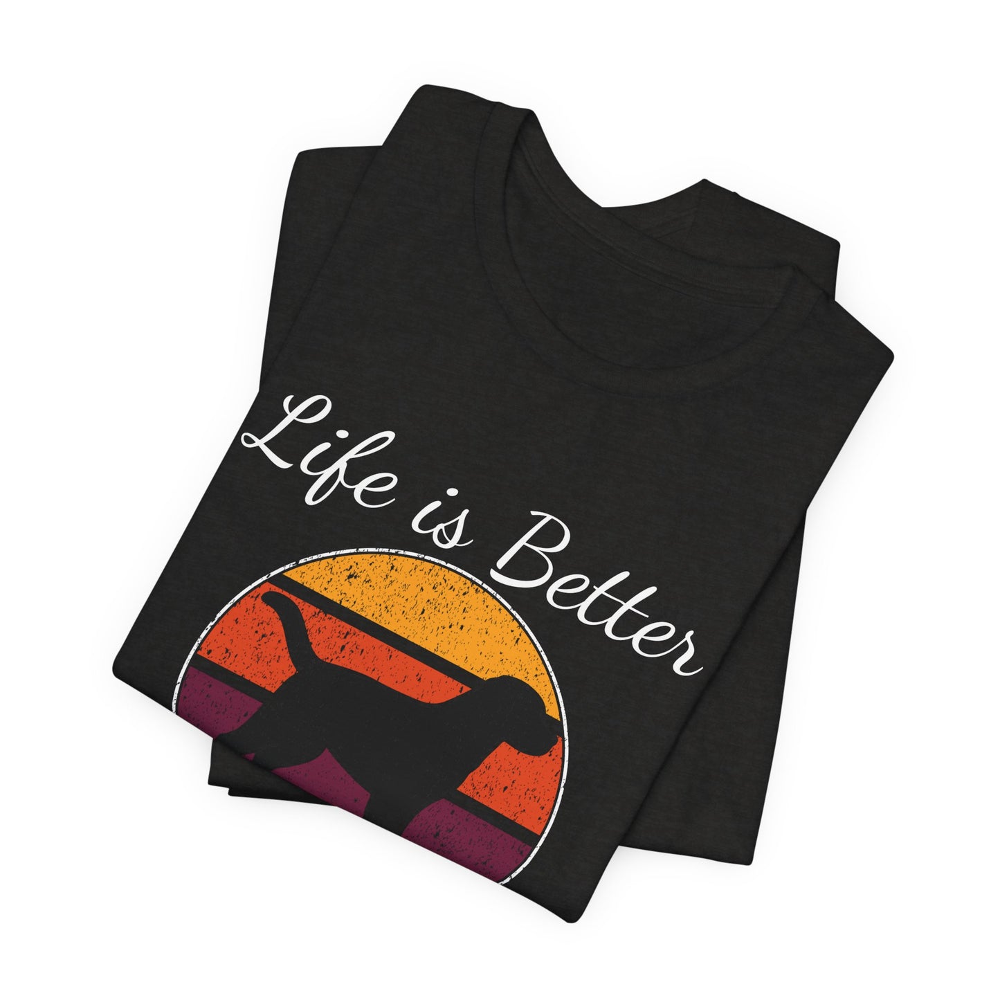 Life Is Better With Dogs Shirt – Dog Dad Dog Lover Tee