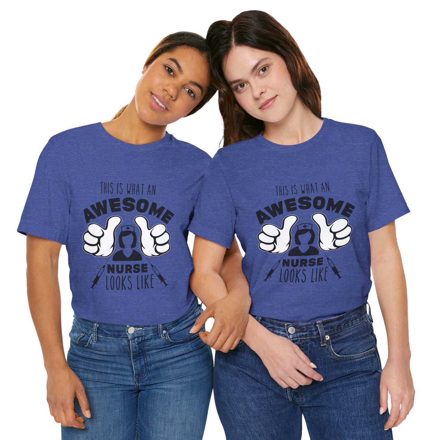 Nurse Appreciation T‑Shirt — “This Is What An Awesome Nurse Looks Like” Graphic Tee