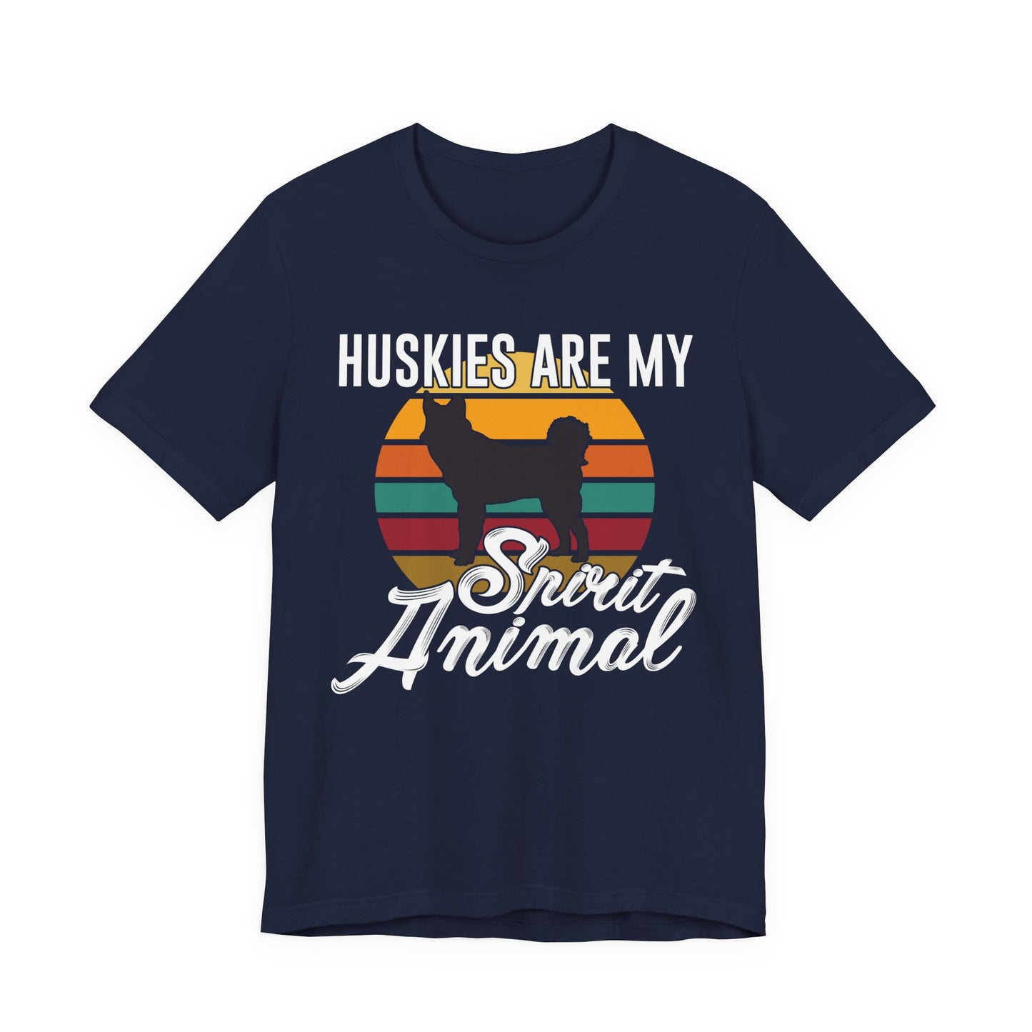 Husky Dog Dad Shirt – Huskies Are My Spirit Animal Tee