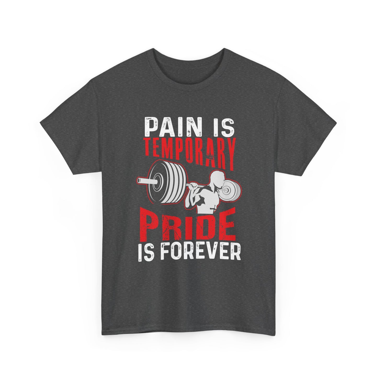 Pain Is Temporary, Pride Is Forever Tee
