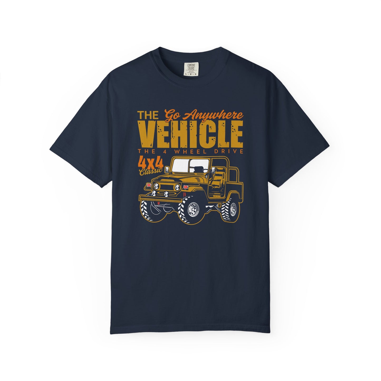Go Anywhere Vehicle T-shirt, Adventure Tee, Off-Road Shirt, Gift for Travelers, Outdoor Enthusiast Clothing