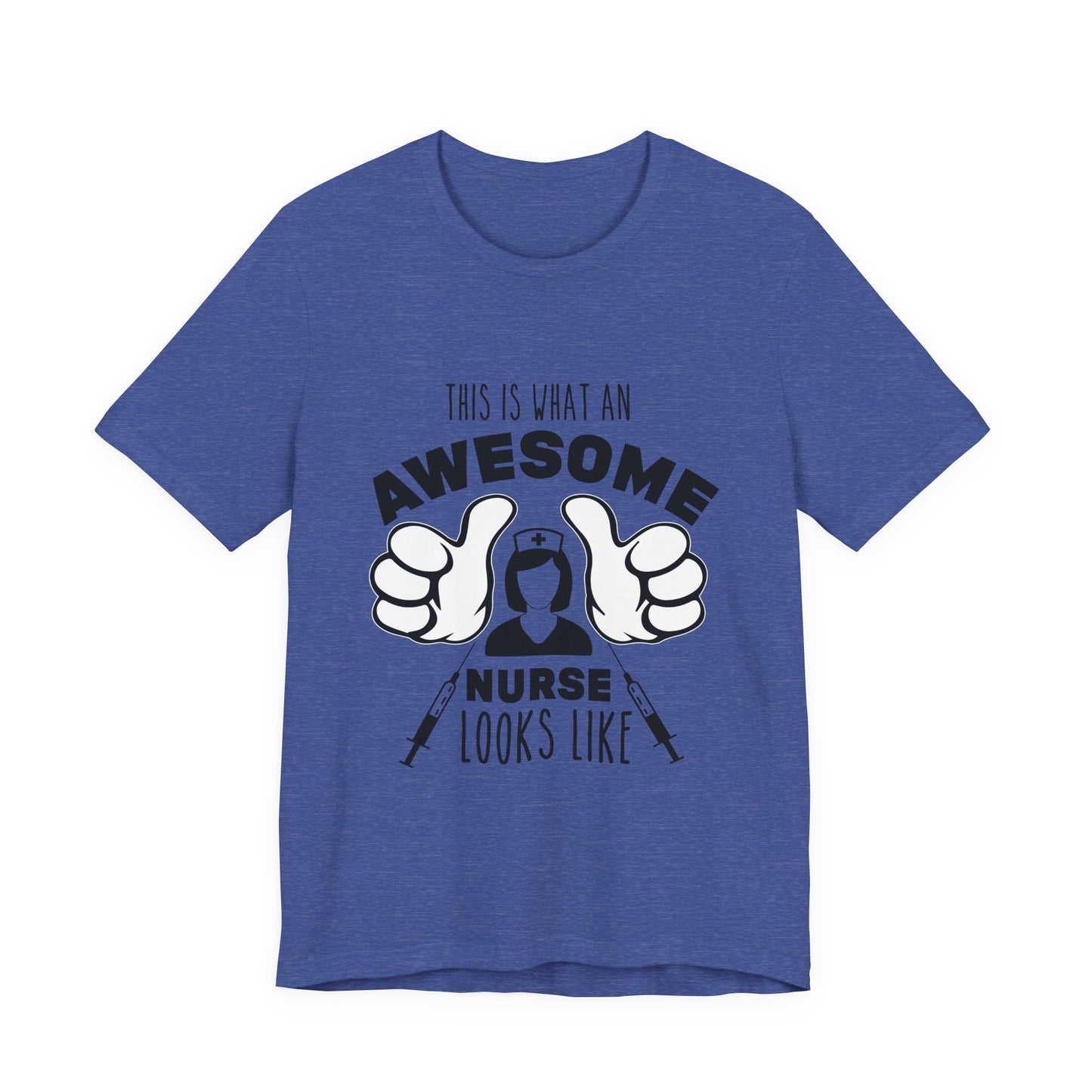 Nurse Appreciation T‑Shirt — “This Is What An Awesome Nurse Looks Like” Graphic Tee