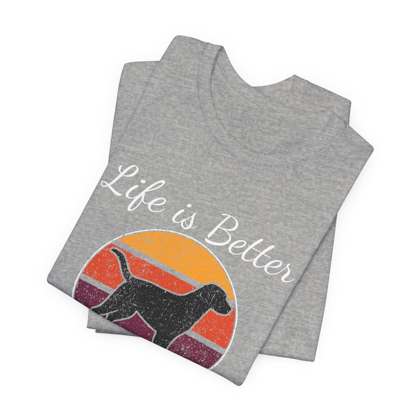 Life Is Better With Dogs Shirt – Dog Dad Dog Lover Tee