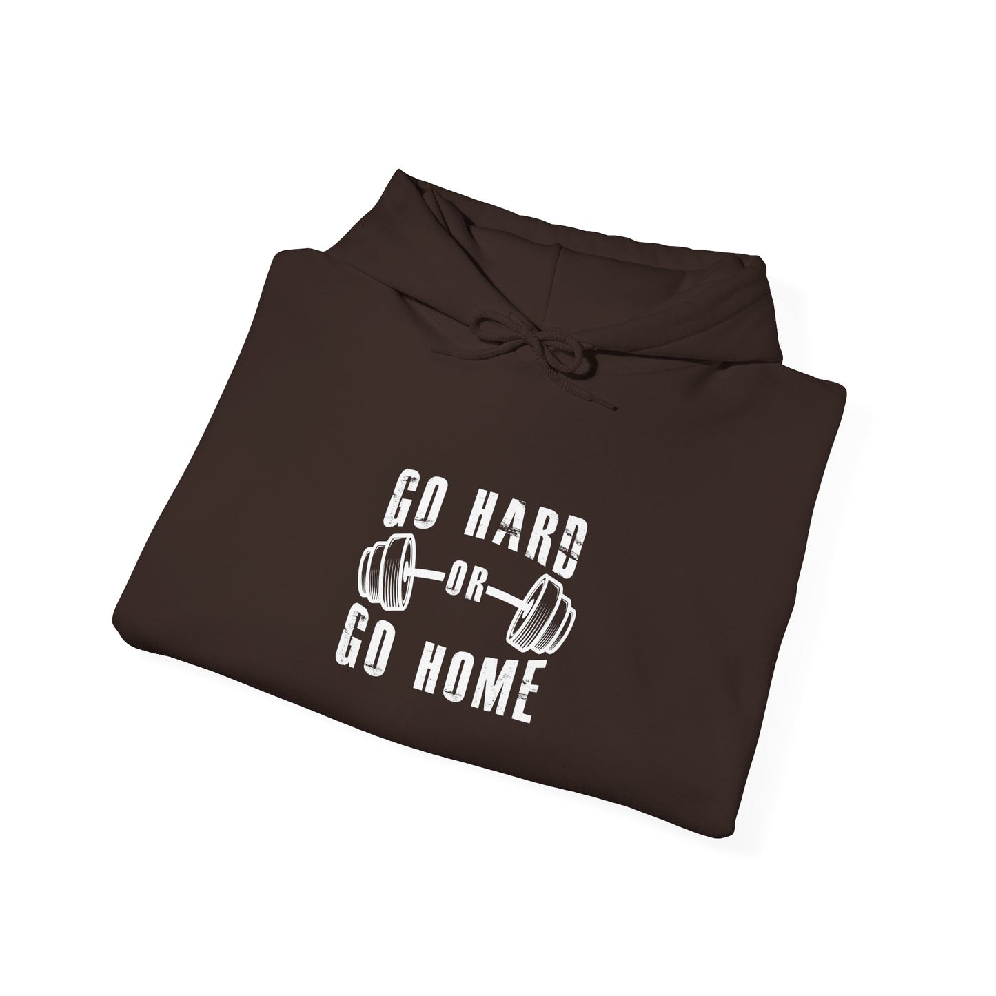 Go Hard or Go Home Hoodie – Gym Fitness Collection | SteelGritWear
