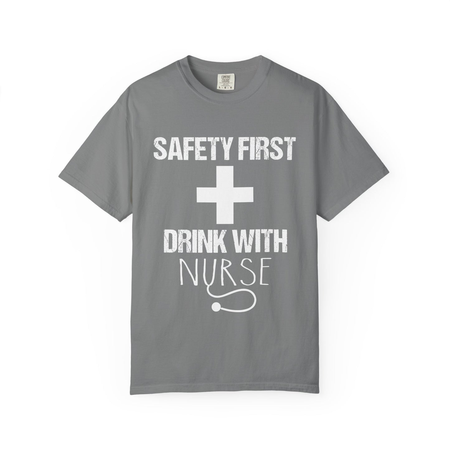 🩺 Safety First Drink With Nurse Shirt – Funny RN Humor Tee