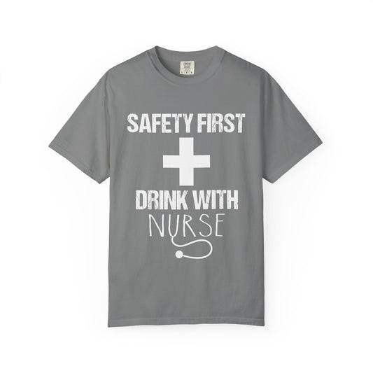 🩺 Safety First Drink With Nurse Shirt – Funny RN Humor Tee