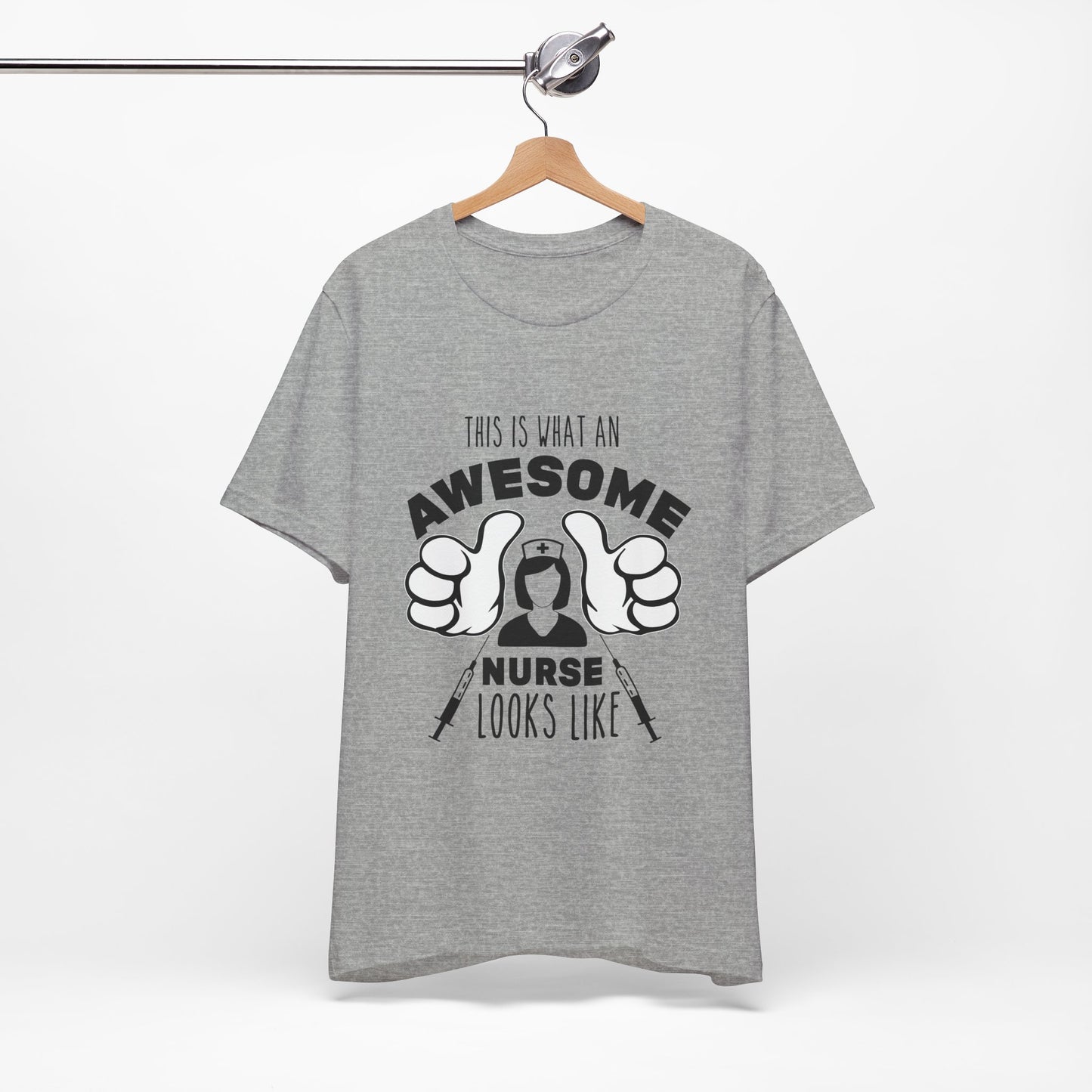 Nurse Appreciation T‑Shirt — “This Is What An Awesome Nurse Looks Like” Graphic Tee
