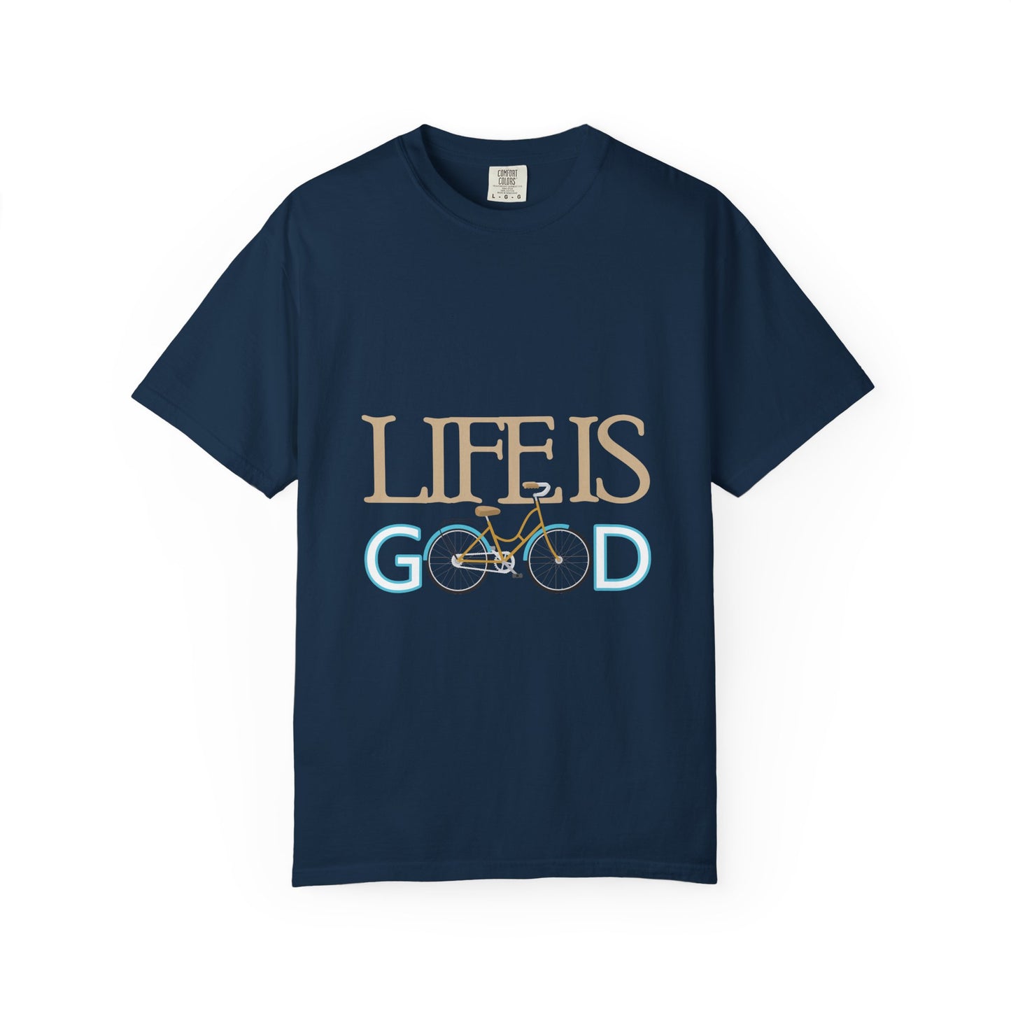 Life is Good Bicycle T-shirt | Unisex Garment-Dyed Tee for Casual Wear, Gift for Cyclists, Everyday Comfort Apparel