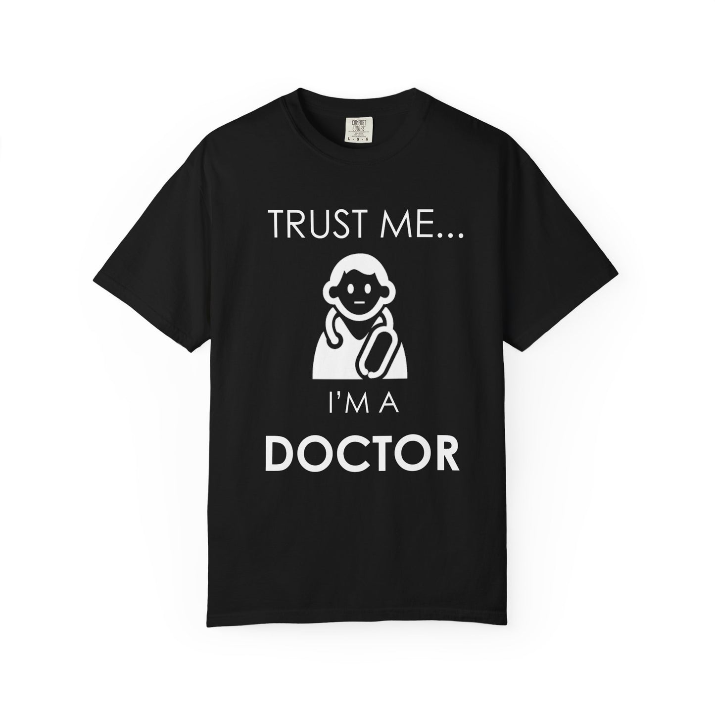Funny Doctor T-Shirt, Gift for Healthcare Workers, Humor Tee, Unisex Shirt, Medical Appreciation Day, Physician Joke Shirt