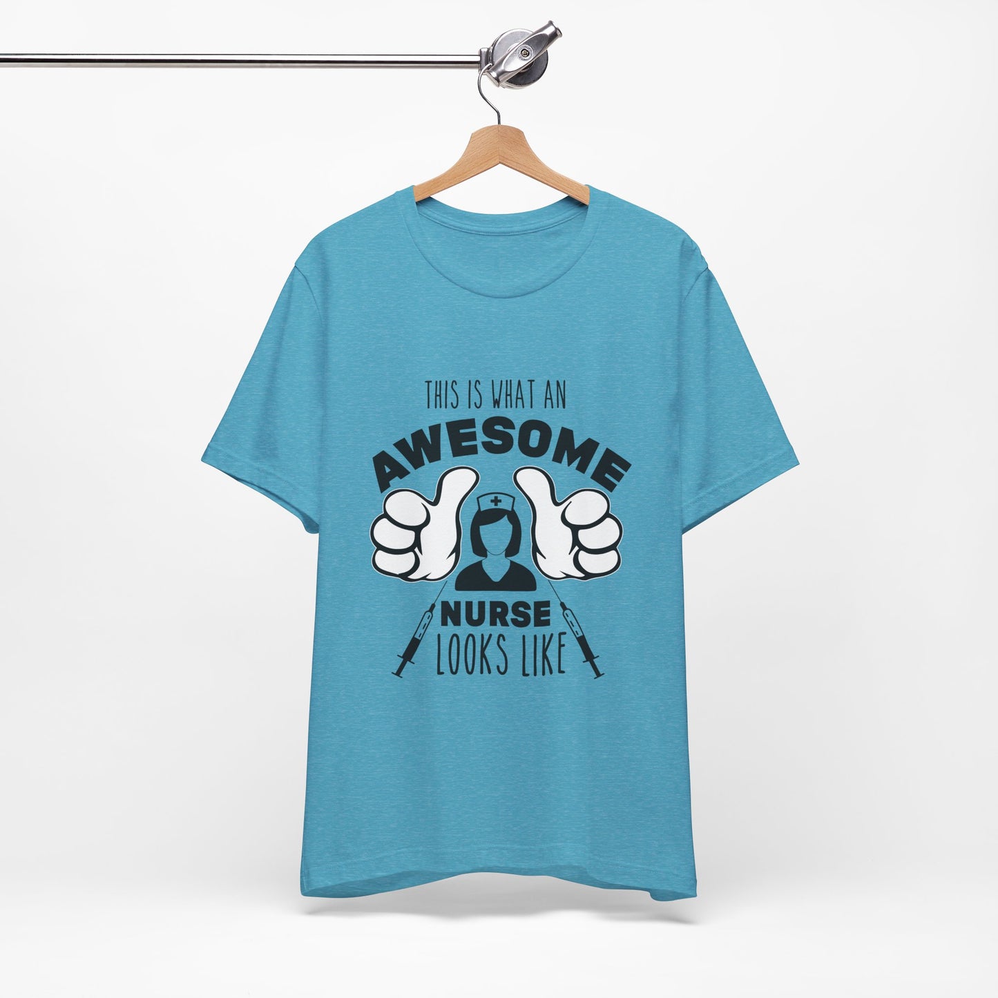 Nurse Appreciation T‑Shirt — “This Is What An Awesome Nurse Looks Like” Graphic Tee