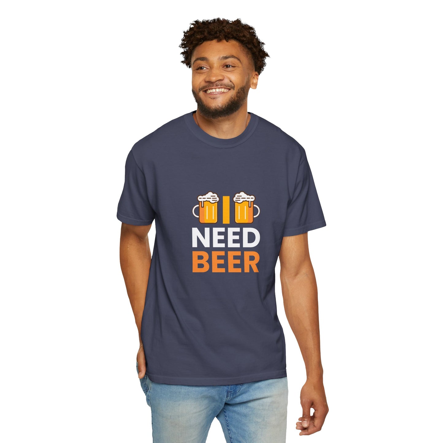 I NEED BEER T-Shirt – Bold & Funny Beer Lover Tee